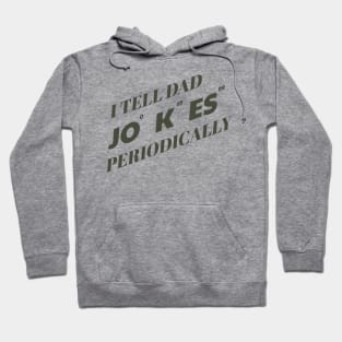 Dad Jokes // I TELL DAD JOKES Hoodie